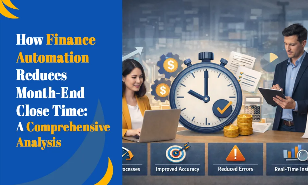 How Finance Automation Reduces Month-End Close Time: A Comprehensive Analysis